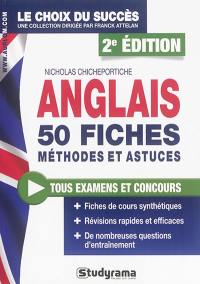 Anglais : 50 fiches, méthodes et astuces : tous examens et concours