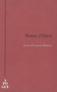 Notes d'hôtel : édition révisée et définitive 1991-2007