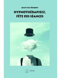 Hypnothérapie(s) : fête des séances
