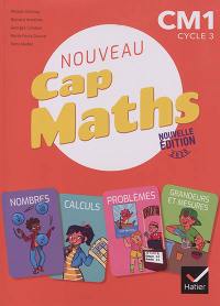 Nouveau Cap maths, CM1, cycle 3 : manuel, cahier de géométrie, dico-maths