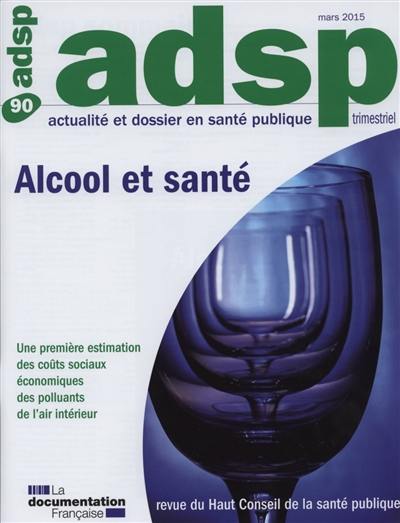 ADSP, actualité et dossier en santé publique, n° 90. Alcool et santé