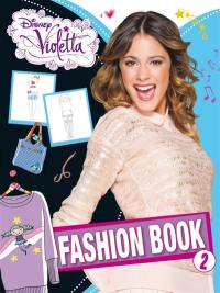 Violetta : fashion book. Vol. 2