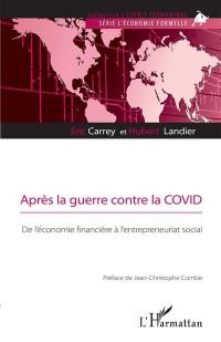 Après la guerre contre la Covid : de l'économie financière à l'entrepreneuriat social