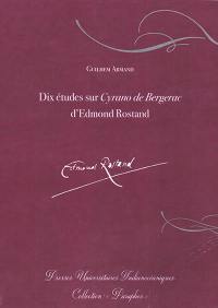 Dix études sur Cyrano de Bergerac d'Edmond Rostand