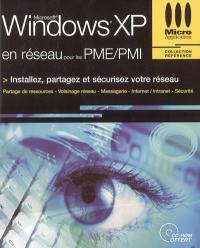 Windows XP en réseau pour les PME-PMI