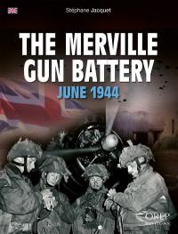 The Merville gun battery : june 1944