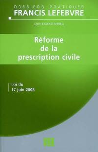 Réforme de la prescription civile : loi du 17 juin 2008