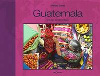 Guatemala : voyage en terre maya