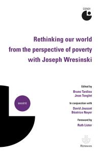 Rethinking our world from the perspective of poverty with Joseph Wresinski