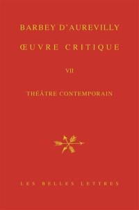 Oeuvre critique. Vol. 7. Théâtre contemporain