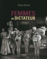 Femmes de dictateur : l'album