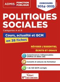 Politiques sociales : catégories A et B : cours, actualité et QCM en 38 fiches, concours 2024-2025