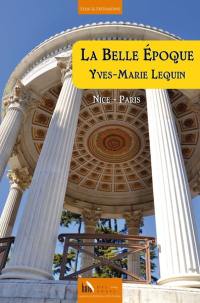 La Belle Epoque : Nice-Paris