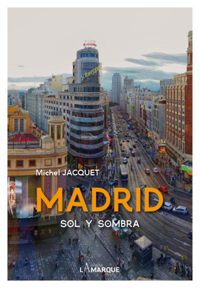 Madrid : sol y sombra