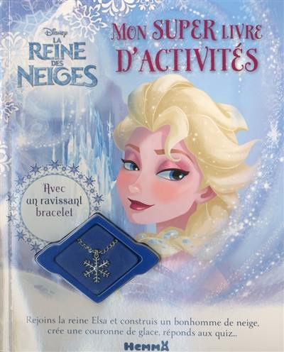 La reine des neiges : mon super livre d'activités : Elsa
