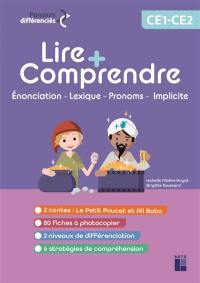 Lire + comprendre CE1, CE2 : le Petit Poucet + Ali Baba : énonciation, lexique, pronoms, implicite