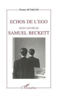 Echos de l'ego dans l'oeuvre de Samuel Beckett