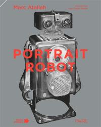Portrait-robot ou Les multiples visages de l'humanité
