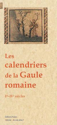 Les calendriers de la Gaule romaine : Ier-IVe siècles