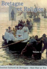 Bretagne et religion. Vol. 3