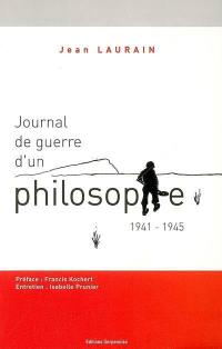 Journal de guerre d'un philosophe : 1941-1945