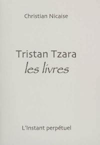 Tristan Tzara, les livres