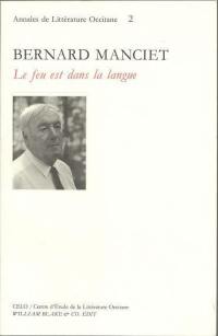Bernard Manciet, le feu est dans la langue : actes du colloque de Bordeaux, 20 et 21 novembre 1992
