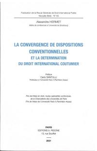 La convergence de dispositions conventionnelles et la détermination du droit international coutumier