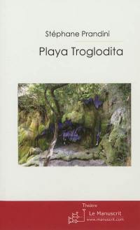 Playa troglodita : théâtre
