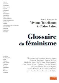 Glossaire du féminisme : d'altérité à violences : petit lexique à l'usage de toutes et tous
