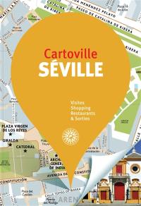 Séville : visites, shopping, restaurants & sorties
