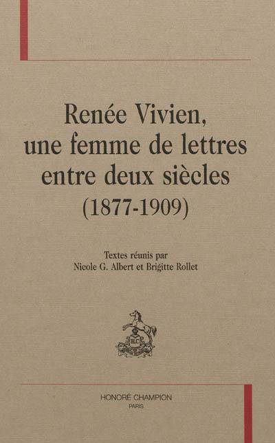 Renée Vivien, une femme de lettres entre deux siècles, 1877-1909