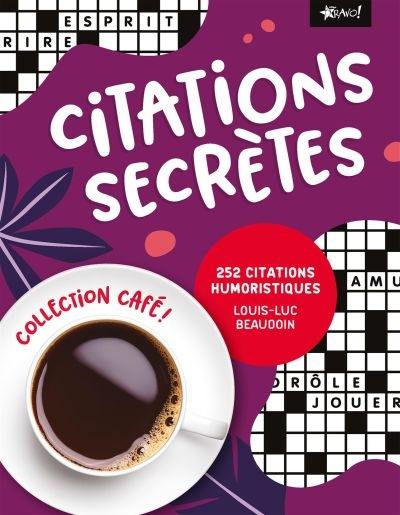 Collection Café : Citations secrètes : 252 citations humoristiques