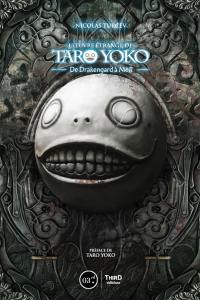 L'oeuvre étrange de Taro Yoko : de Drakengard à NieR : Automata