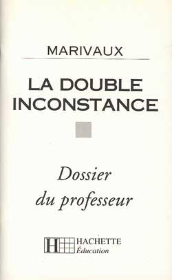 La Double inconstance : dossier du professeur