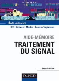 Aide-mémoire de traitement du signal : IUT, 1er et 2e cycles, écoles d'ingénieurs