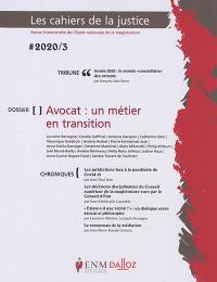 Cahiers de la justice (Les) - Revue de L'ENM, n° 3 (2020). Avocat, un métier en transition