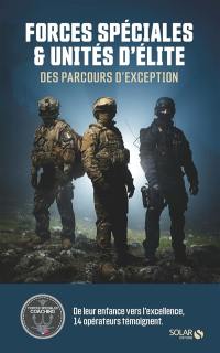 Forces spéciales & unités d'élite : des parcours d'exception