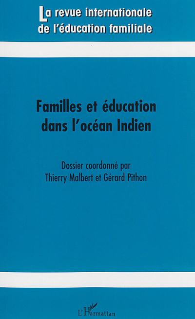 Revue internationale de l'éducation familiale (La), n° 38. Familles et éducation dans l'océan Indien