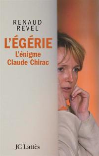 L'égérie : l'énigme Claude Chirac