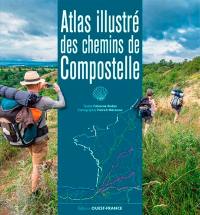 Atlas illustré des chemins de Compostelle
