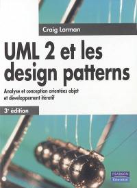 UML 2 et les design patterns : analyse et conception orientées objet et développement itératif