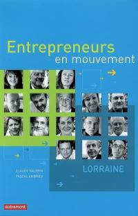Entrepreneurs en mouvement : Lorraine
