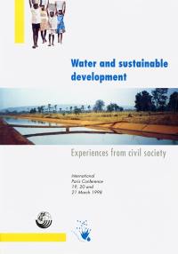 Eau et développement durable : témoignages de la société civile : Conférence internationale Eau et développement durable, mars 1998