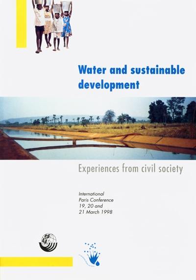 Eau et développement durable : témoignages de la société civile : Conférence internationale Eau et développement durable, mars 1998