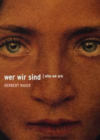 Herbert Maier : wer wir sind. Herbert Maier : who we are : exposition, Fribourg-en-Brisgau, Museum für neue Kunst, du 29 octobre 2016 au 26 février 2017
