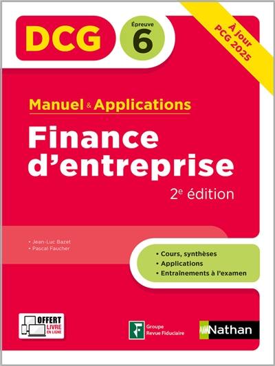 Finance d'entreprise, DCG épreuve 6 : manuel & applications : 2024
