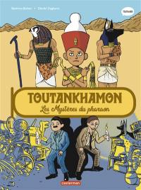 Toutankhamon : les mystères du pharaon
