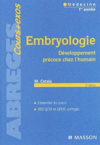 Embryologie : développement précoce chez l'humain : l'essentiel du cours, 350 QCM et QROC corrigés