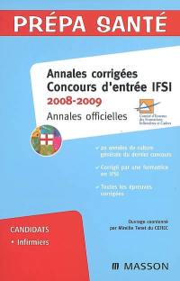 Annales corrigées, concours d'entrée IFSI, 2008-2009 : annales officielles